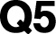 Q5