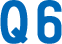 Q6